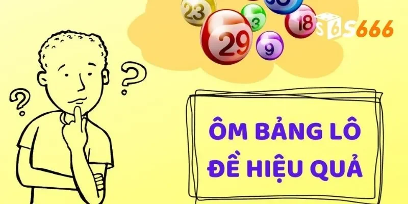 Hiểu rõ cơ chế hoạt động của việc ôm bảng lô đề