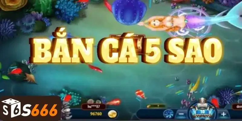 Nét nổi bật bắn cá 5 sao